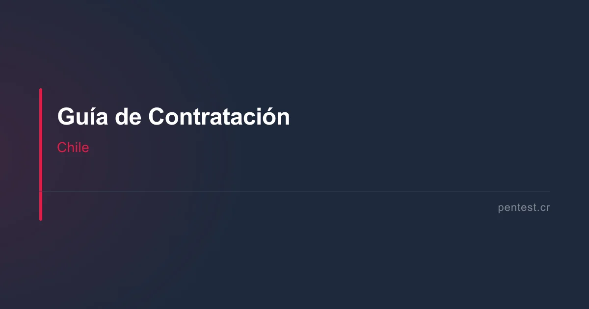 Cómo contratar pentesting en Chile: guía práctica 2026