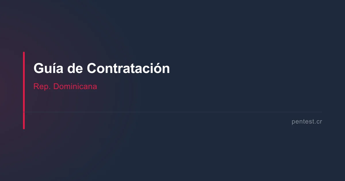Cómo contratar pentesting en República Dominicana 2026