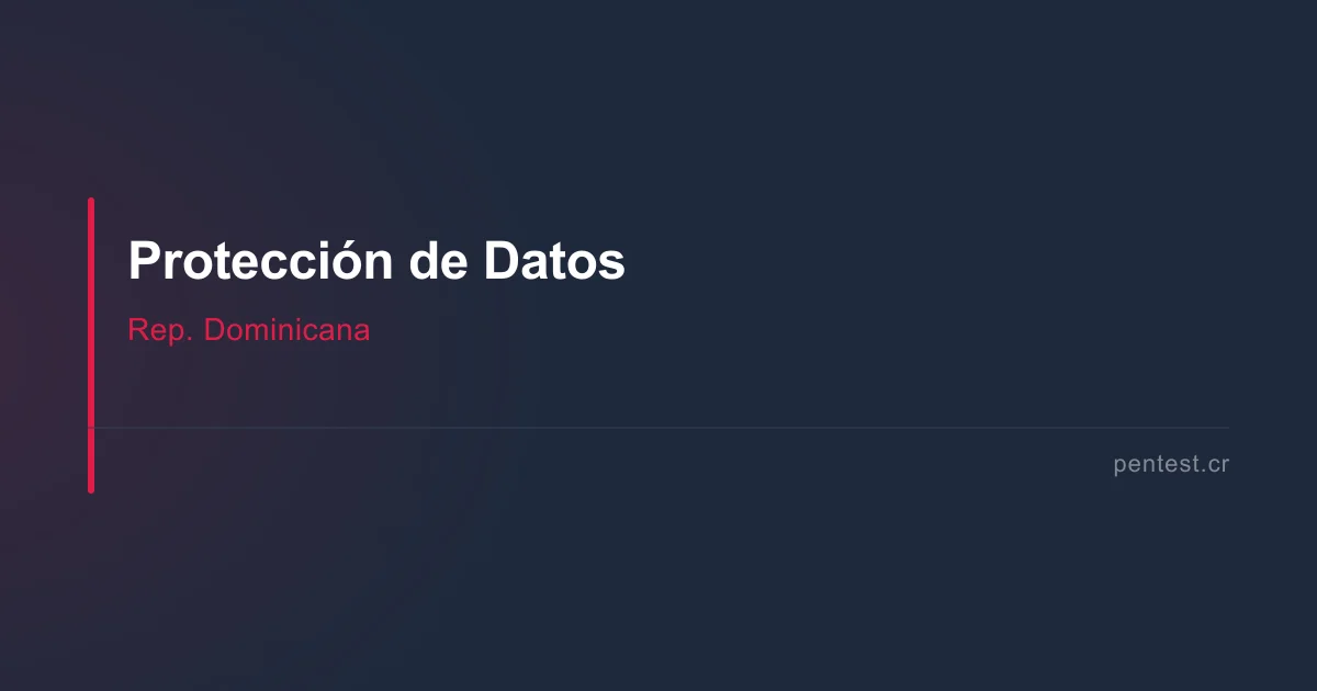 Protección de datos República Dominicana: cumplimiento 2026